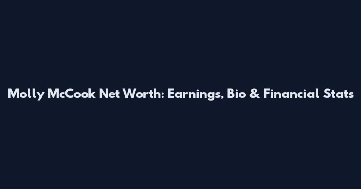 Molly McCook Net Worth: Earnings, Bio & Financial Stats