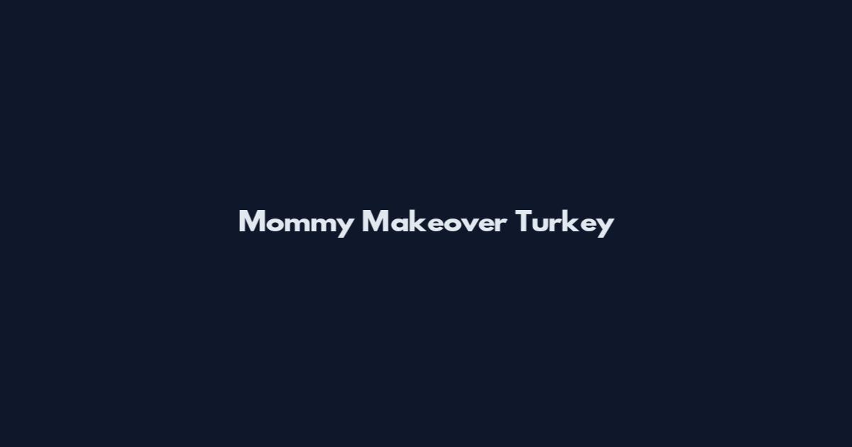 Mommy Makeover Turkey
