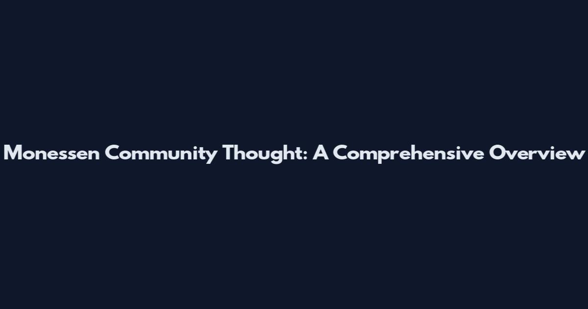 Monessen Community Thought: A Comprehensive Overview
