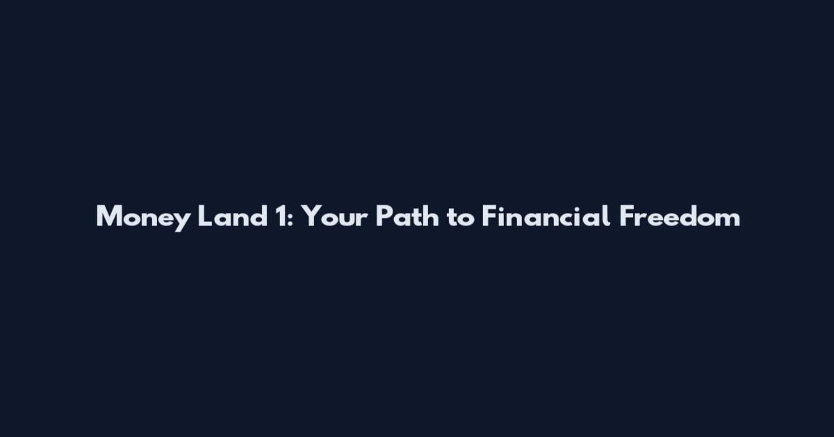 Money Land 1: Your Path to Financial Freedom