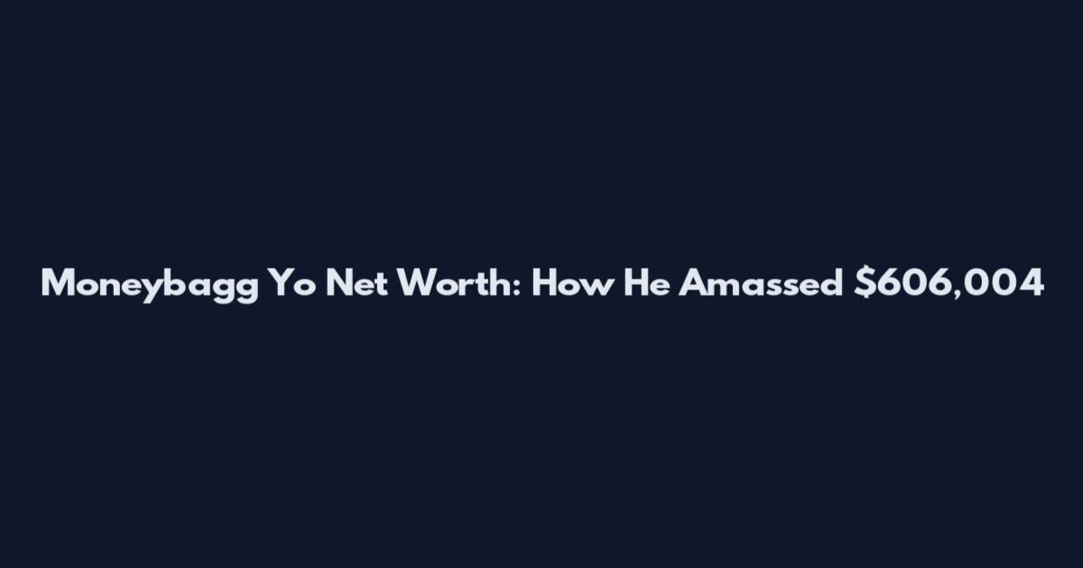 Moneybagg Yo Net Worth: How He Amassed $606,004