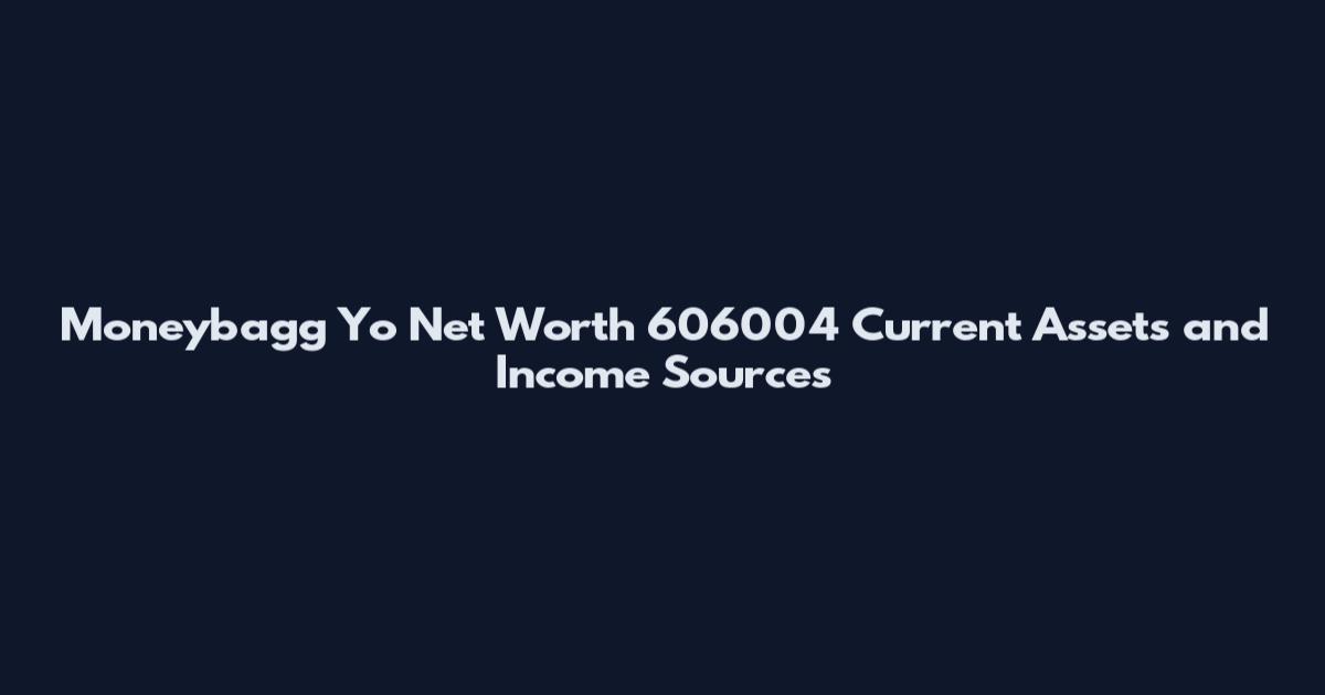 Moneybagg Yo Net Worth 606004 Current Assets and Income Sources