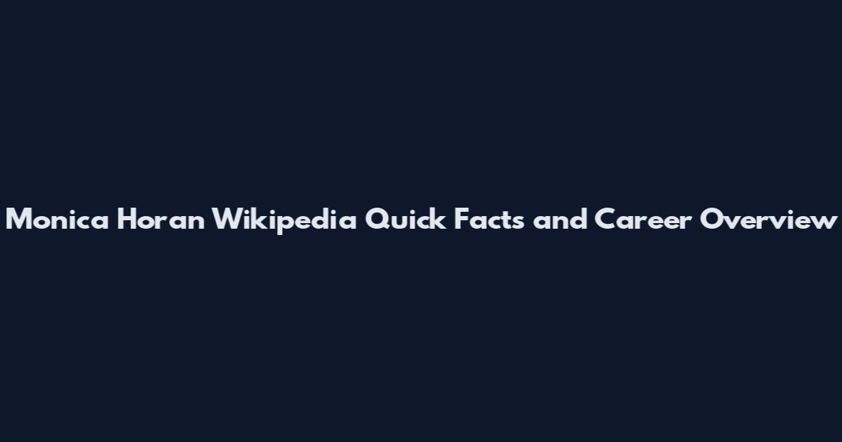 Monica Horan Wikipedia Quick Facts and Career Overview