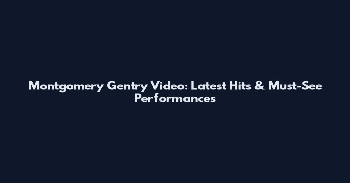 Montgomery Gentry Video: Latest Hits & Must-See Performances