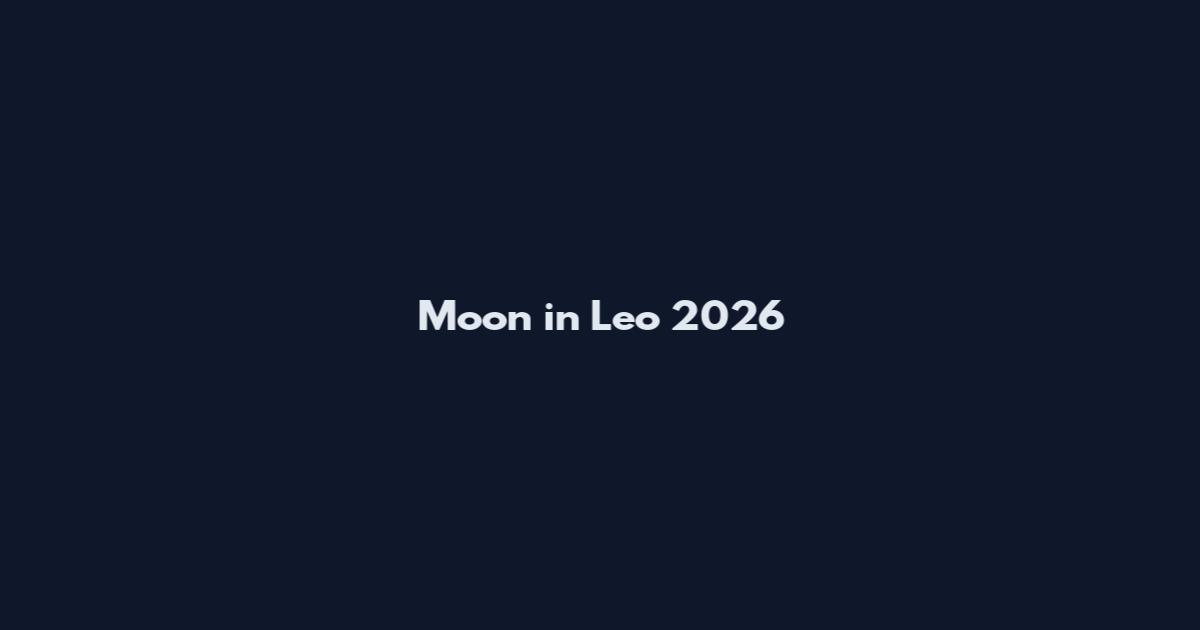 Moon in Leo 2026