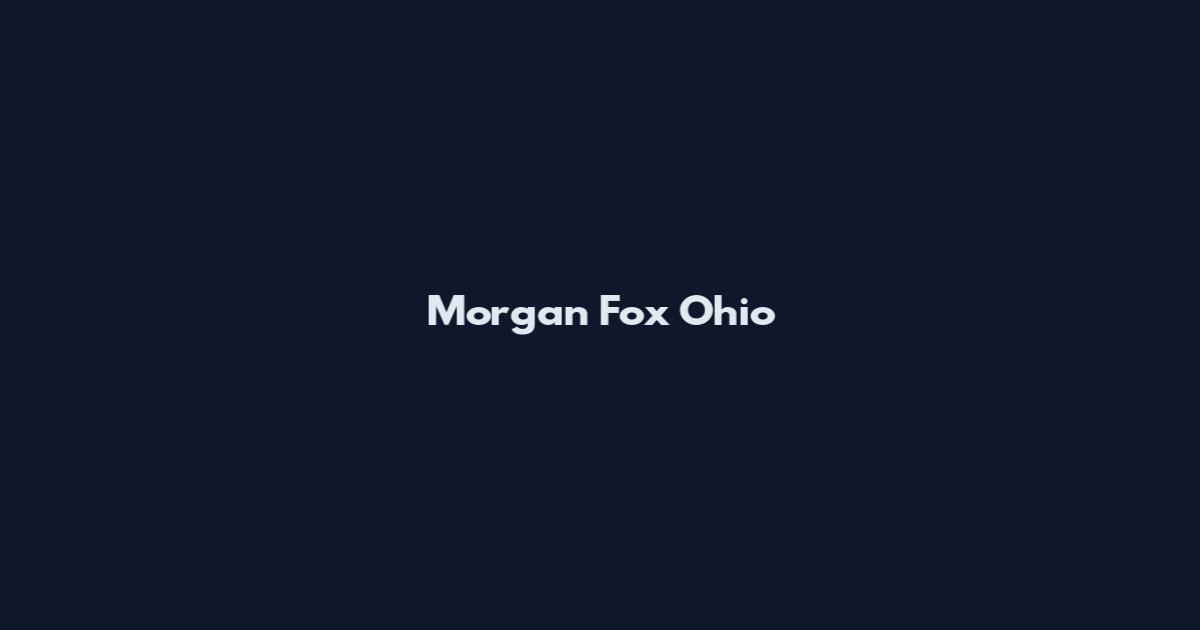 Morgan Fox Ohio