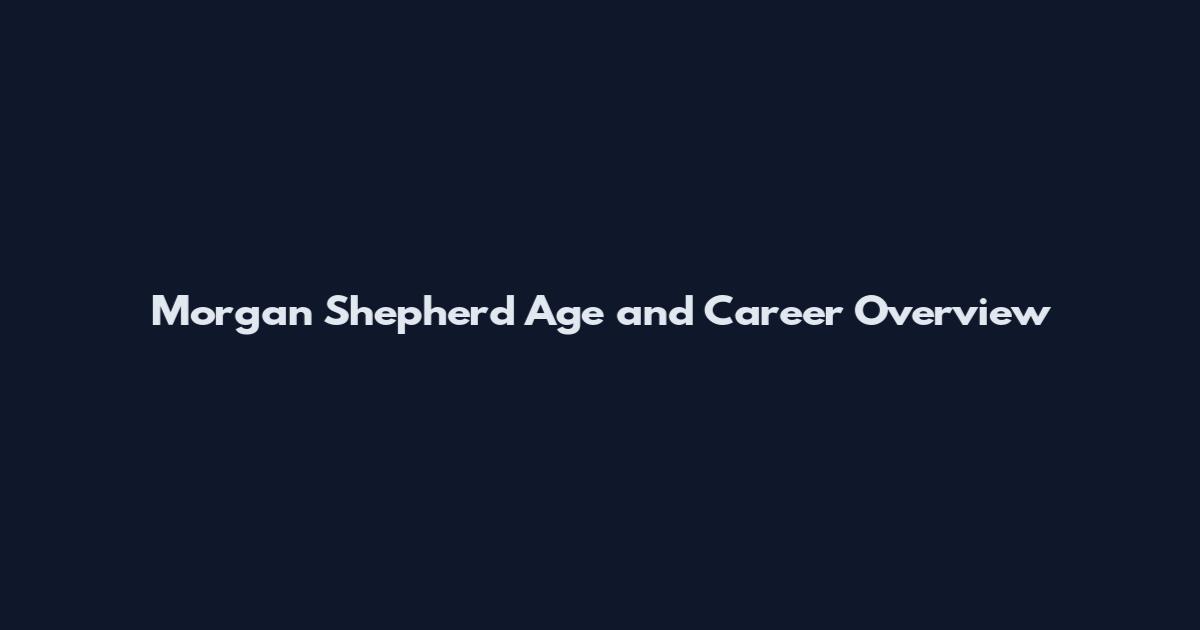 Morgan Shepherd Age and Career Overview