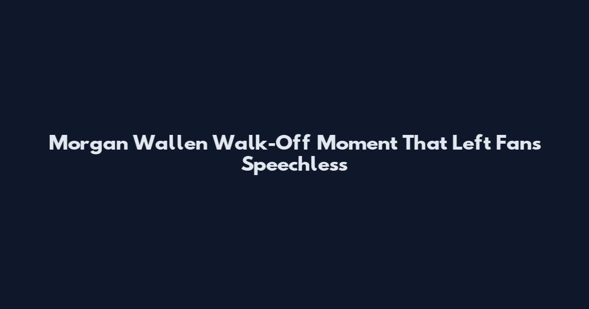 Morgan Wallen Walk-Off Moment That Left Fans Speechless