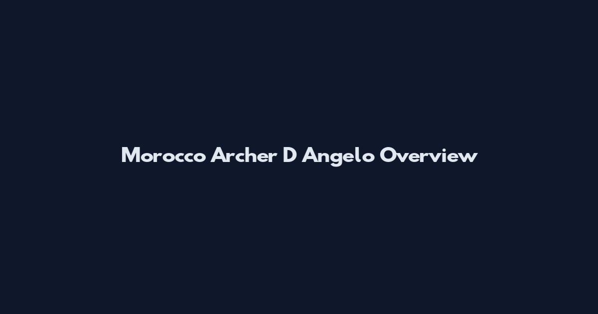 Morocco Archer D Angelo Overview