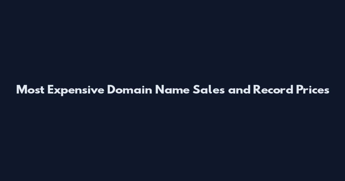 Most Expensive Domain Name Sales and Record Prices