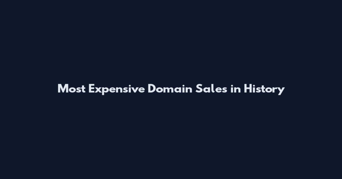 Most Expensive Domain Sales in History
