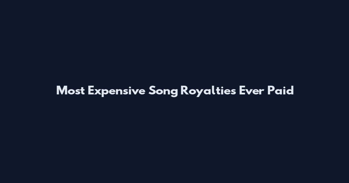Most Expensive Song Royalties Ever Paid