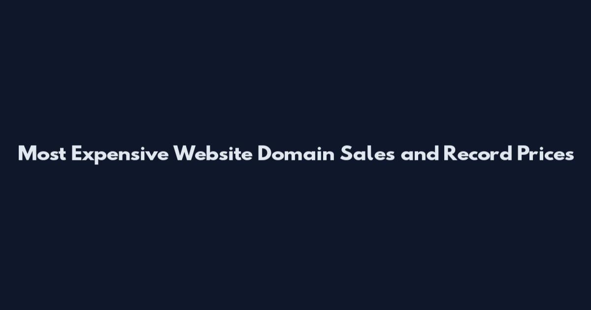 Most Expensive Website Domain Sales and Record Prices