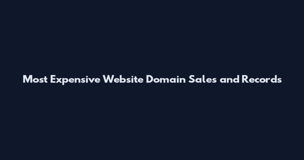 Most Expensive Website Domain Sales and Records
