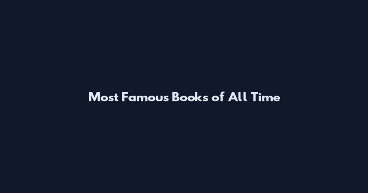 Most Famous Books of All Time