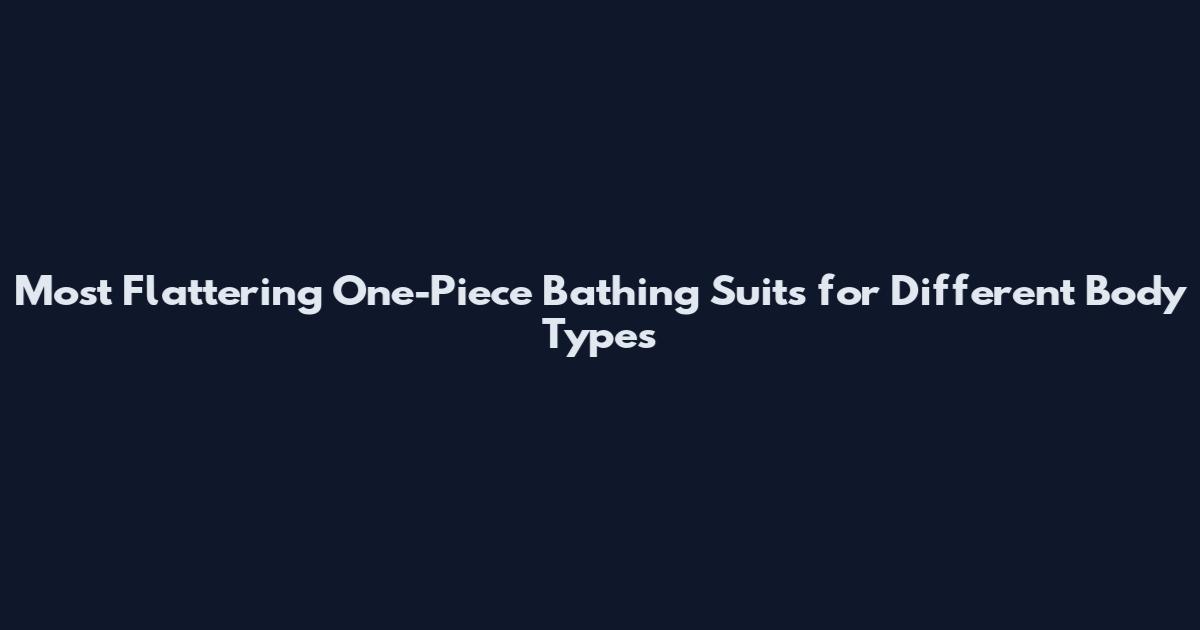 Most Flattering One-Piece Bathing Suits for Different Body Types