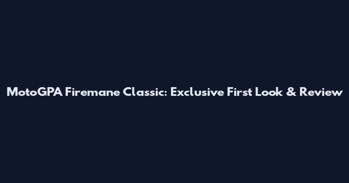 MotoGPA Firemane Classic: Exclusive First Look & Review