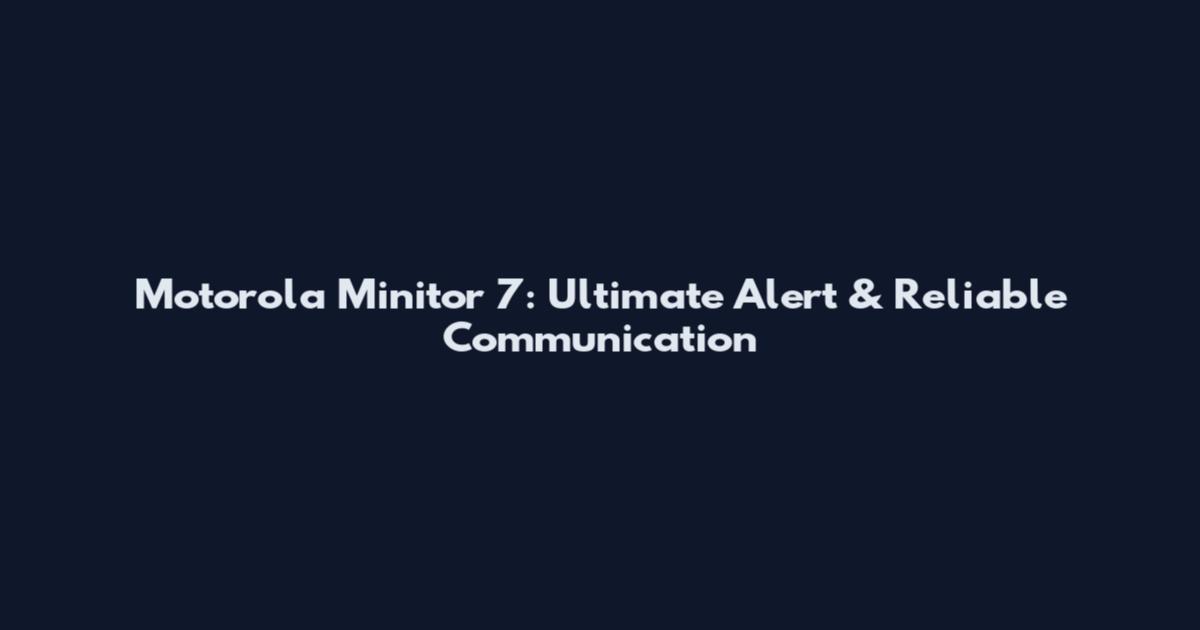 Motorola Minitor 7: Ultimate Alert & Reliable Communication