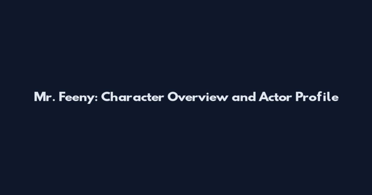 Mr. Feeny: Character Overview and Actor Profile