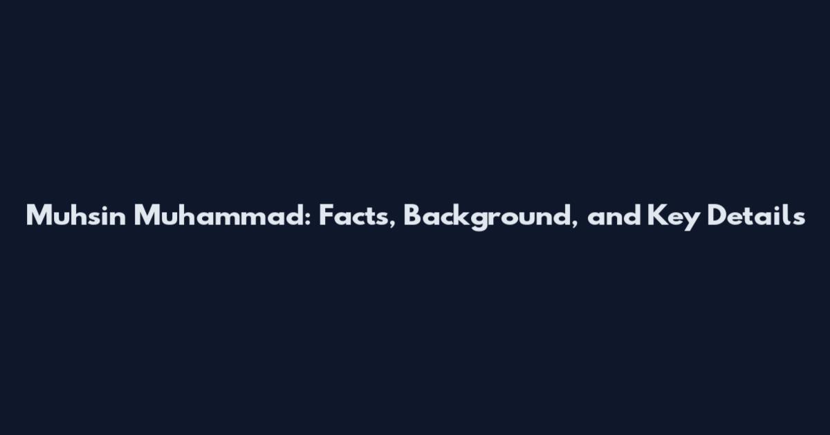 Muhsin Muhammad: Facts, Background, and Key Details