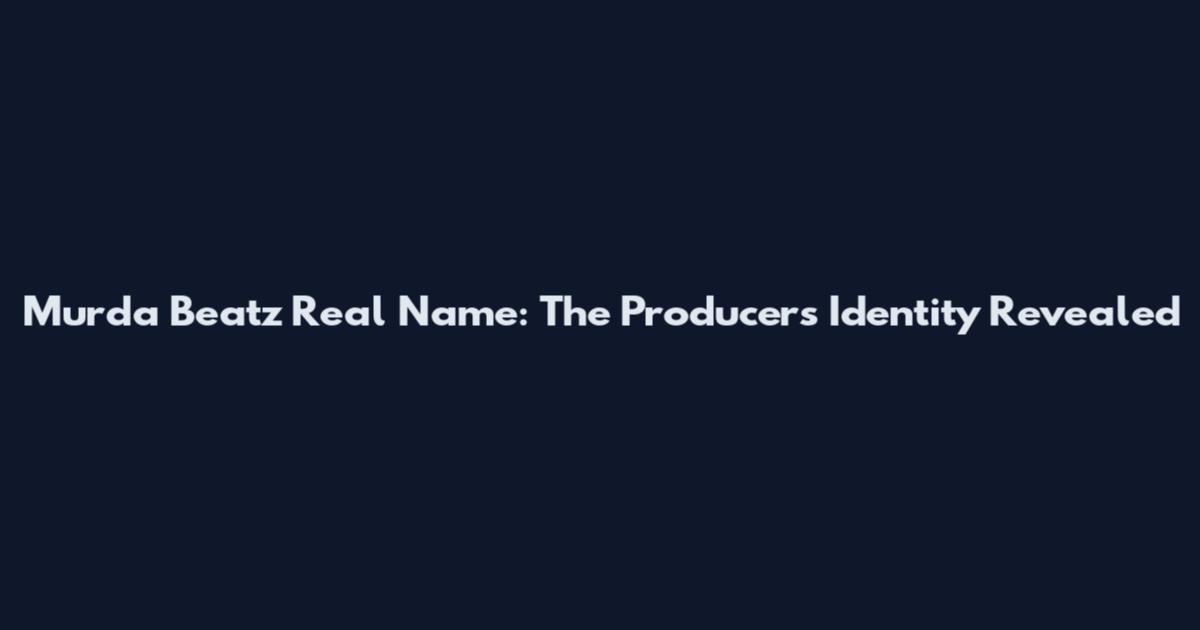 Murda Beatz Real Name: The Producers Identity Revealed