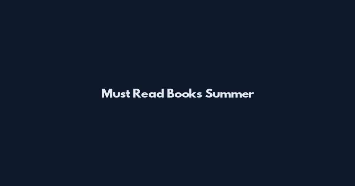 Must Read Books Summer