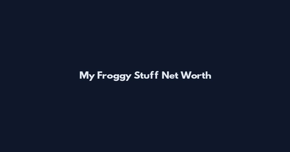 My Froggy Stuff Net Worth