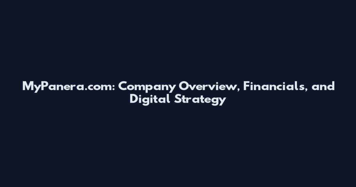 MyPanera.com: Company Overview, Financials, and Digital Strategy