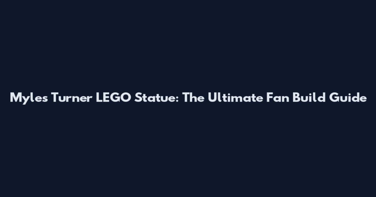 Myles Turner LEGO Statue: The Ultimate Fan Build Guide