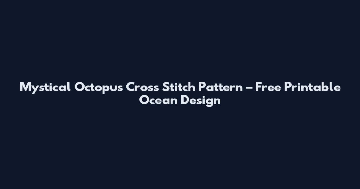 Mystical Octopus Cross Stitch Pattern – Free Printable Ocean Design