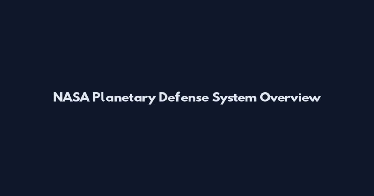 NASA Planetary Defense System Overview