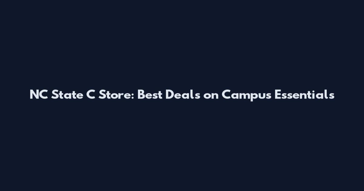 NC State C Store: Best Deals on Campus Essentials