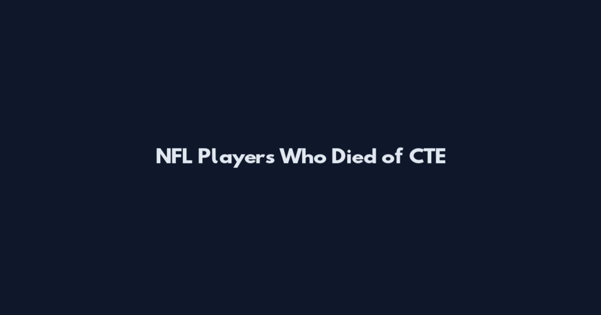 NFL Players Who Died of CTE
