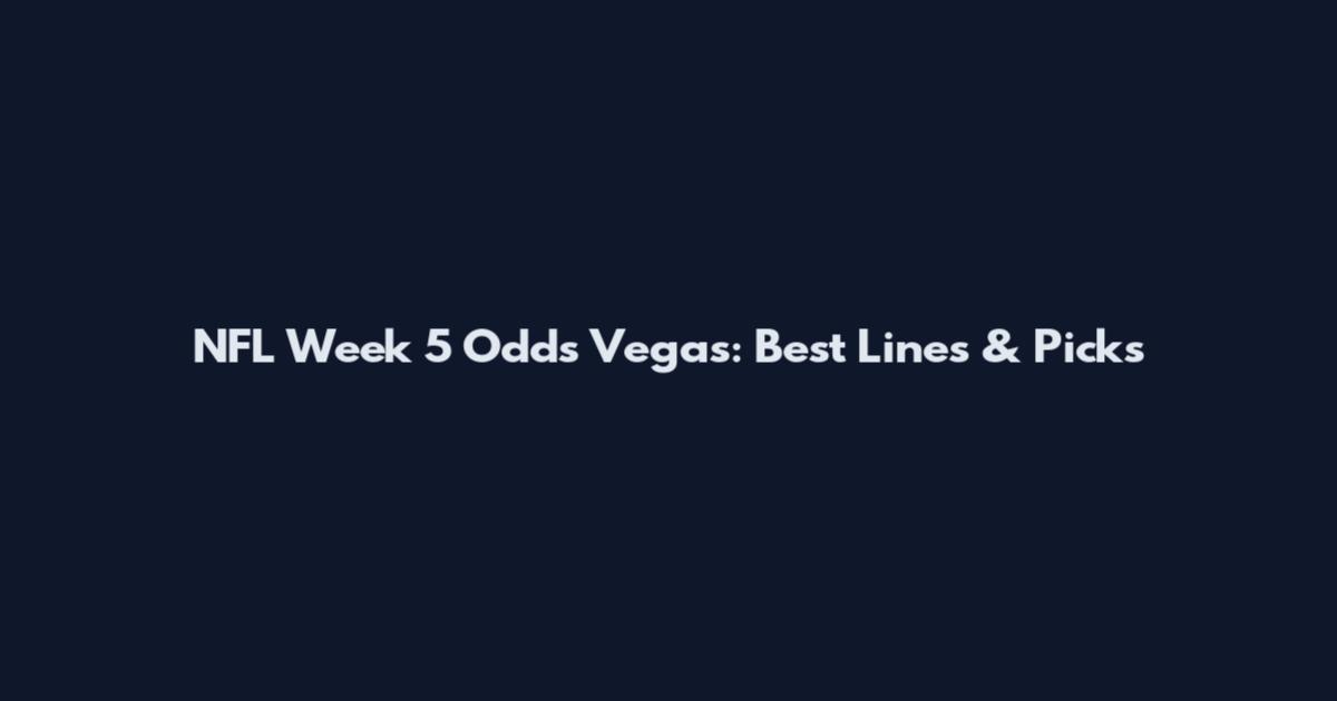 NFL Week 5 Odds Vegas: Best Lines & Picks