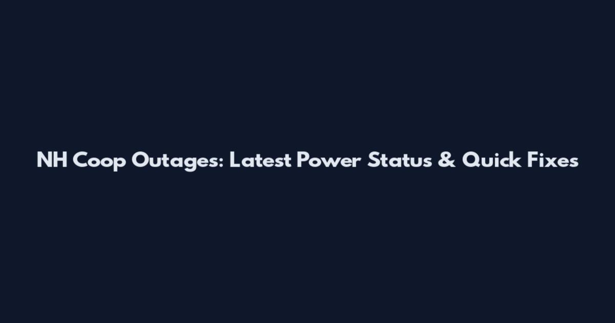 NH Coop Outages: Latest Power Status & Quick Fixes