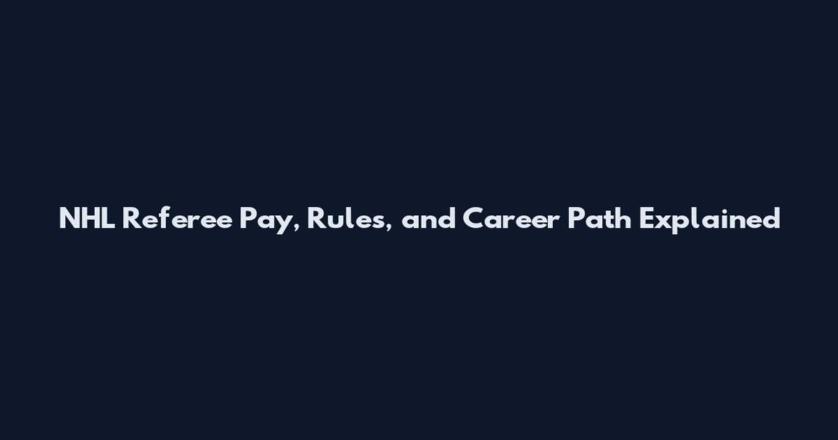 NHL Referee Pay, Rules, and Career Path Explained