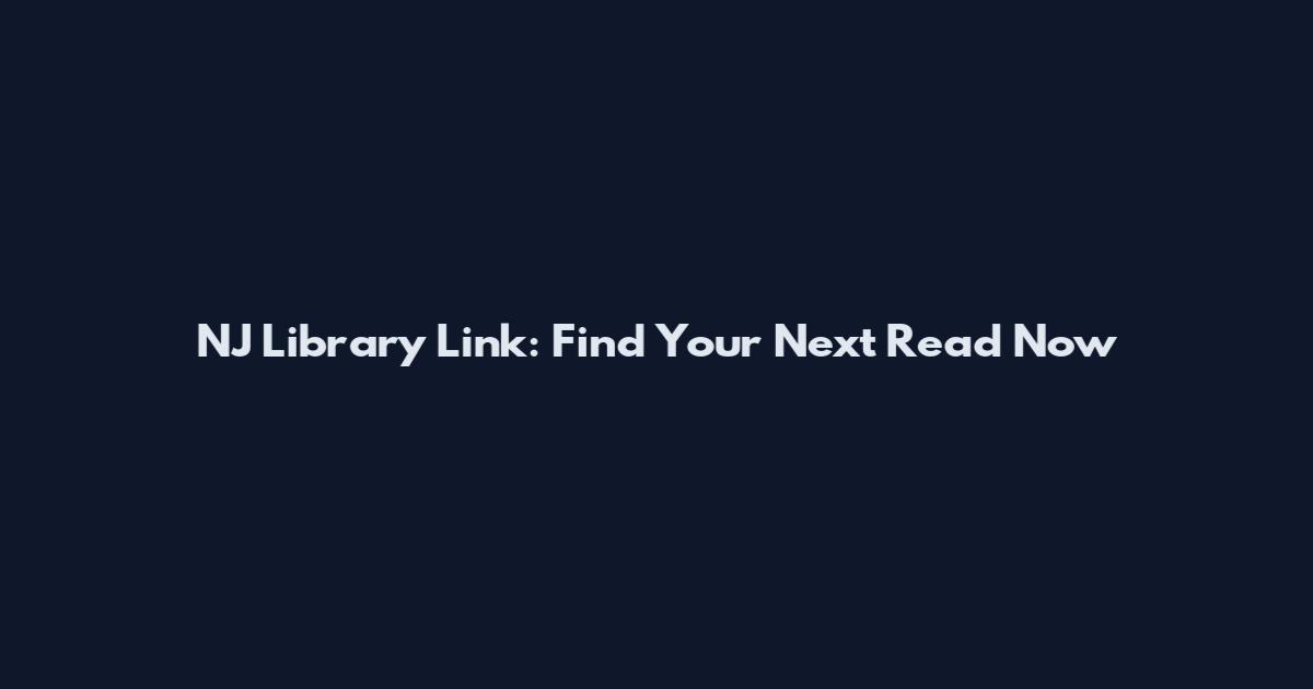 NJ Library Link: Find Your Next Read Now