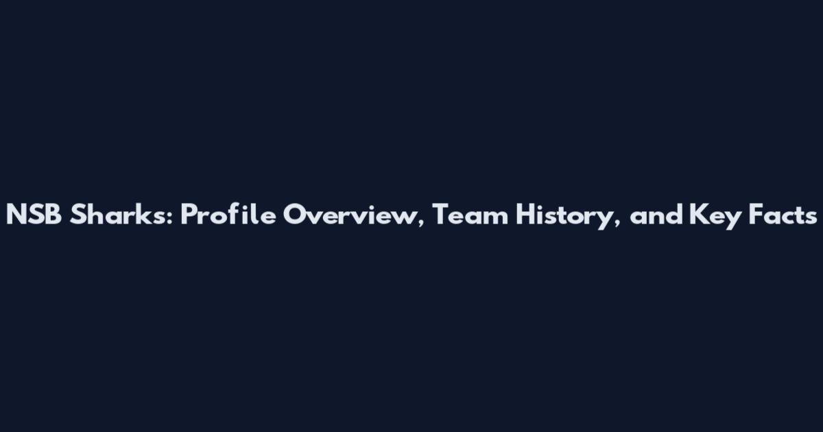NSB Sharks: Profile Overview, Team History, and Key Facts