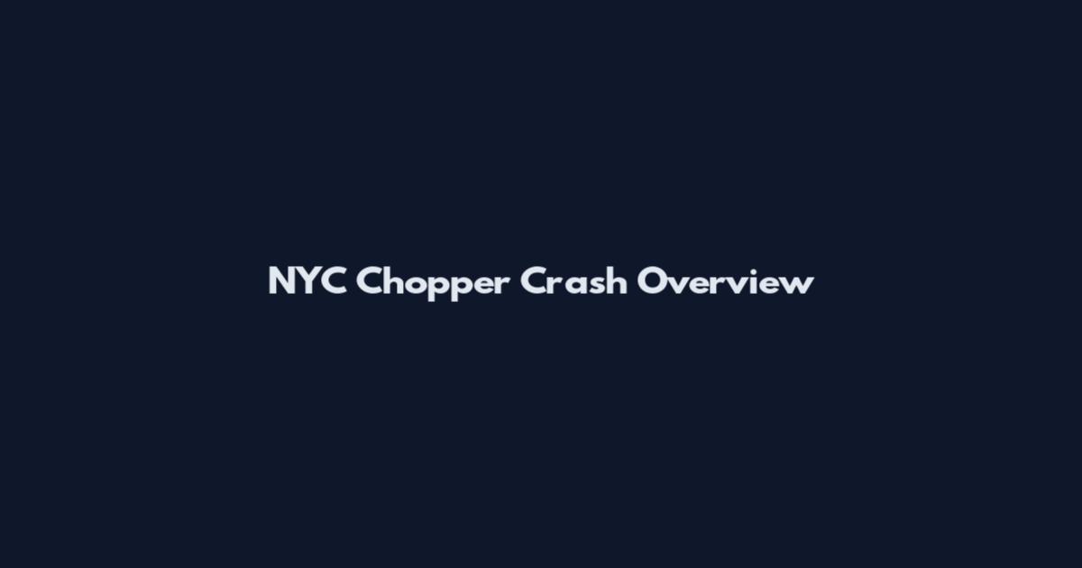 NYC Chopper Crash Overview