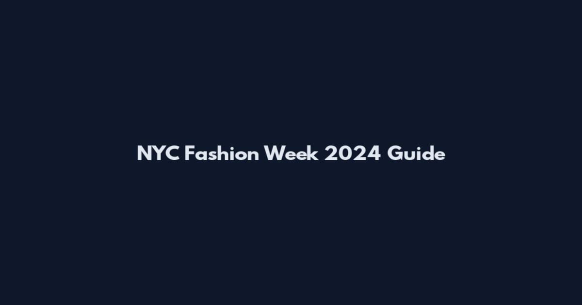 NYC Fashion Week 2024 Guide