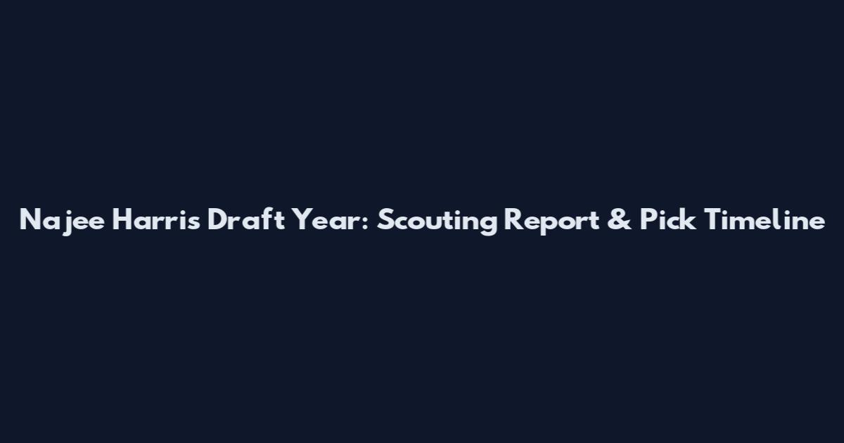 Najee Harris Draft Year: Scouting Report & Pick Timeline