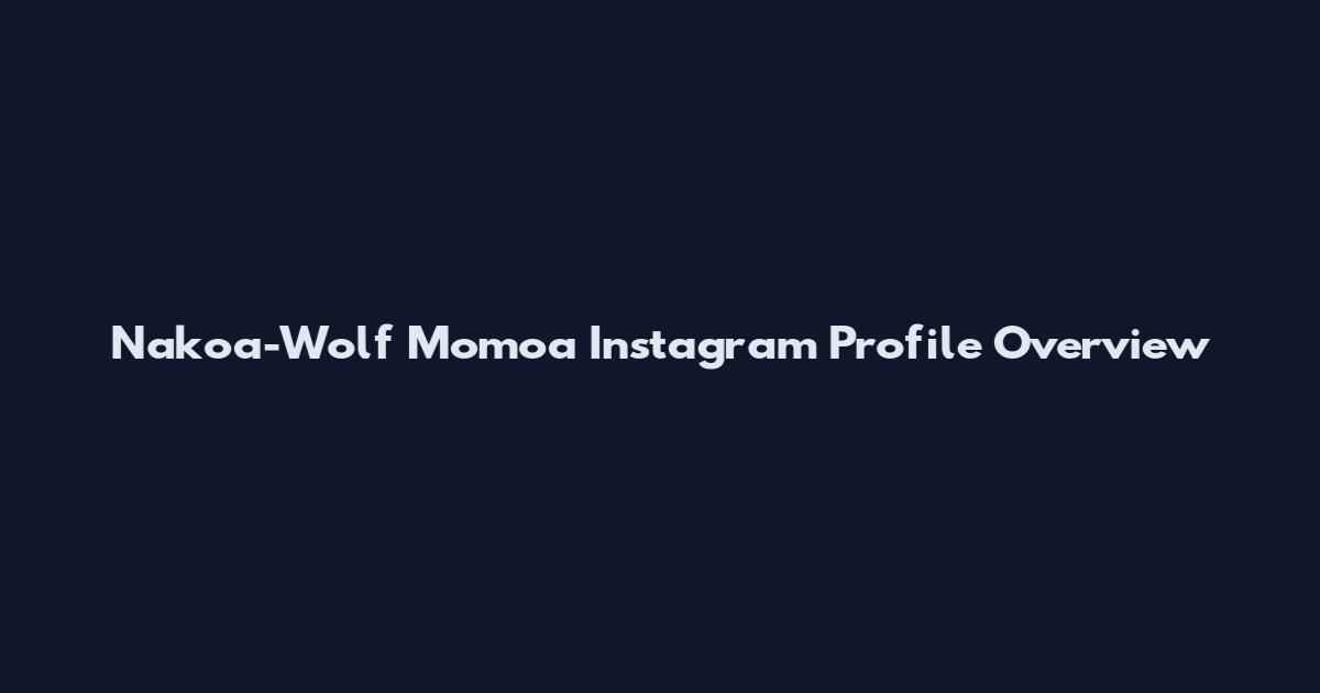 Nakoa-Wolf Momoa Instagram Profile Overview