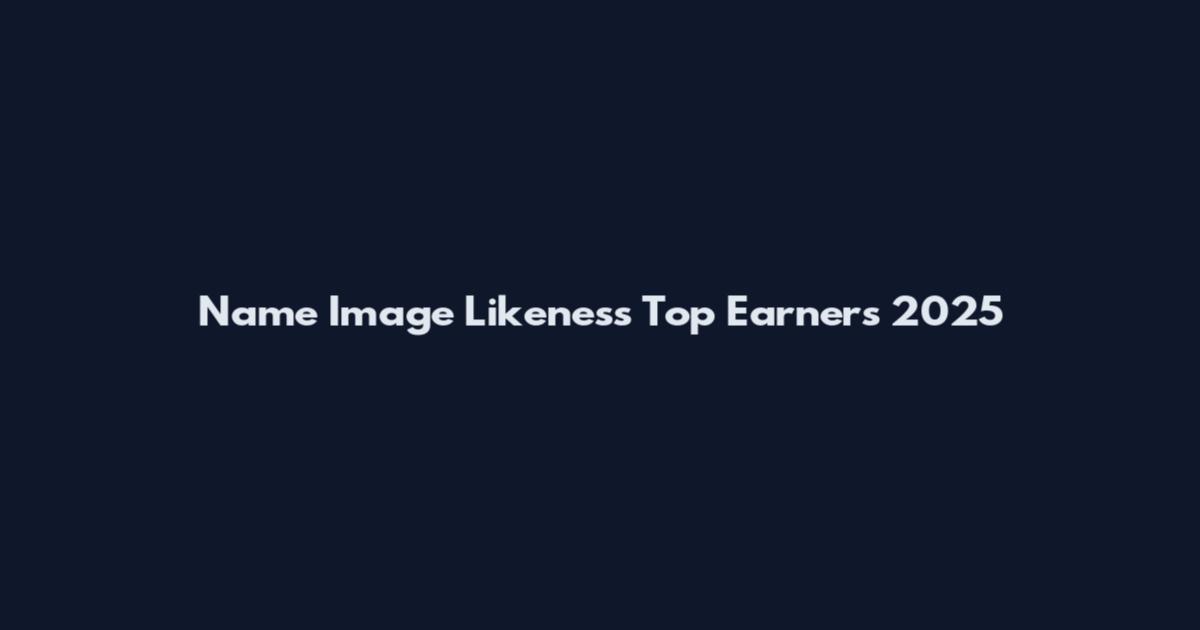 Name Image Likeness Top Earners 2025