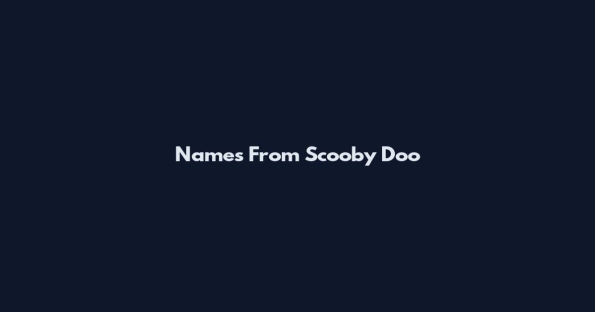 Names From Scooby Doo