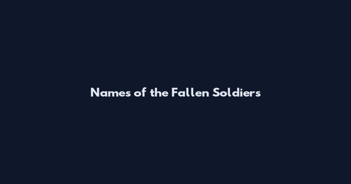 Names of the Fallen Soldiers