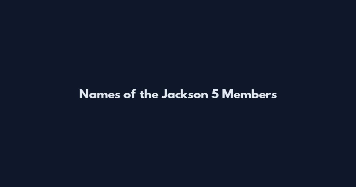 Names of the Jackson 5 Members