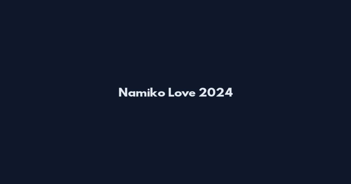 Namiko Love 2024