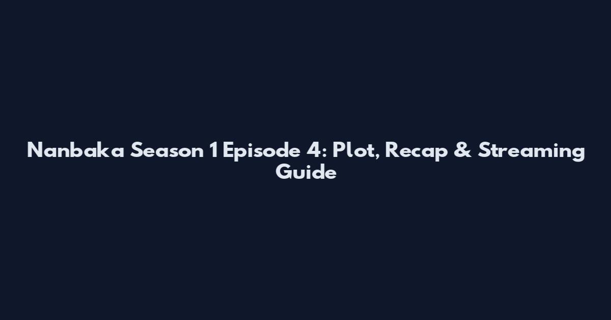 Nanbaka Season 1 Episode 4: Plot, Recap & Streaming Guide