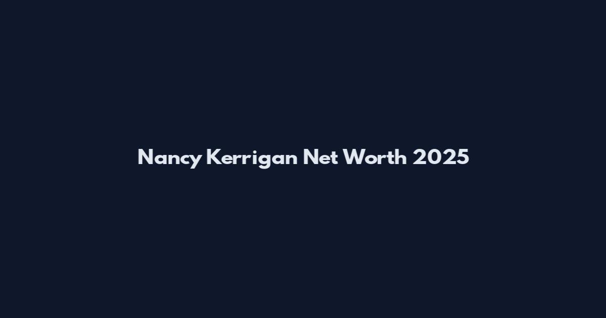 Nancy Kerrigan Net Worth 2025