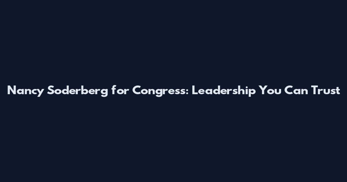 Nancy Soderberg for Congress: Leadership You Can Trust